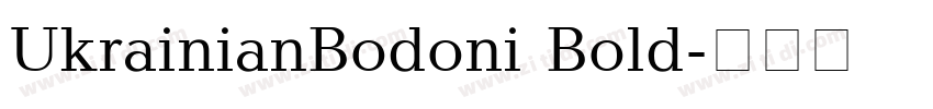 UkrainianBodoni Bold字体转换